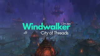 9 City of Threads  M  115m overall  Windwalker Monk  The War Within [upl. by Rimidalg]