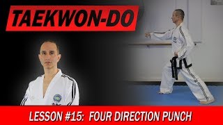 Four Direction Punch  TaekwonDo Lesson 15 [upl. by Ydaf]