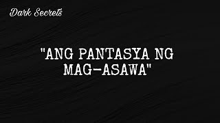 ANG PANTASYA NG MAGASAWA [upl. by Ettenay804]