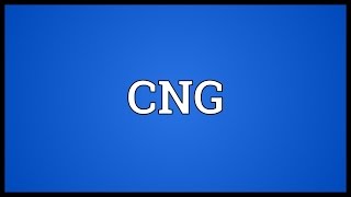 CNG Meaning [upl. by Drews]