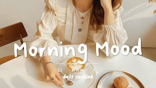 【作業用BGM】ゆっくり目覚めた朝にコーヒーを飲みながら聴きたい曲☕️ リラックスできる洋楽で穏やかなスタートを♪  Daily Routine [upl. by Brezin]