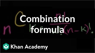 Combination formula  Probability and combinatorics  Probability and Statistics  Khan Academy [upl. by Verney270]