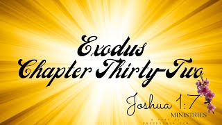 EXODUS CHAPTER THIRTY TWO Modern English Version [upl. by Aseeram]