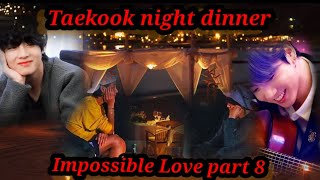 Impossible Love part 8 Taekook night dinner😊yoonmin date video BTS Hindi story 💜 [upl. by Massingill88]