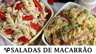 2 SALADAS DE MACARRÃO  RECEITAS QUE AMO [upl. by Lipcombe449]