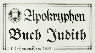 DAS BUCH JUDITH MengeBibel mit Apokryphen 1930 Juditbuch Hörbuch mit Text zum mitlesen [upl. by Nettirb660]