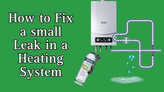 How to Fix a small Leak in a Heating System  Adding Leak Sealer [upl. by Feilak]