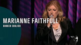 Marianne Faithful  Broken English From quotLive in Hollywoodquot DVD [upl. by Ener657]