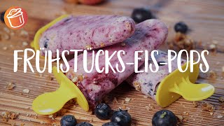 FrühstücksEisPops Rezept Chochdoch mit Eva [upl. by Ilyk]