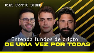 183 Entenda fundos de cripto de uma vez por todas  Crypto Storm [upl. by Akiria]