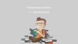 Kalendergeschichten  1  Kannitverstan [upl. by Hawk]