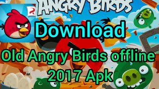 how to download old angry birds android [upl. by Tatia]