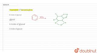 Ozonolysis of benzene gives [upl. by Havens]