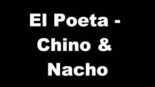 El Poeta  Chino amp Nacho [upl. by Yrrat962]