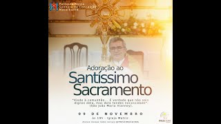 Adoração ao Santíssimo Sacramento [upl. by Gregor]