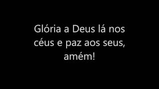 Glória a Deus lá nos céus e paz aos seus amém [upl. by Surdna658]