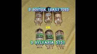 3 Sylvania 5751 vs 3 Sovtek 12AX7 7025 Tube Comparison [upl. by Maillil]