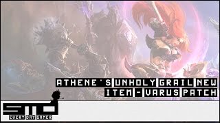 League of Legends  Athenes Unholy Grail New Item  Varus Patch [upl. by Ringsmuth683]