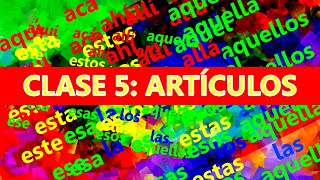 español para extranjeros clase 5 artículos [upl. by Asylla]