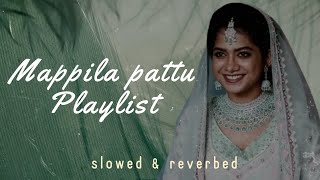 Mappila Pattu Playlist  part 2  slowed amp reverbed [upl. by Acinorej850]