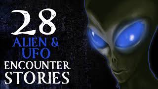 28 SCARY ALIEN amp UFO ENCOUNTER STORIES [upl. by Ahtel]