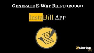 How to login Ewaybill system with Instabill app [upl. by Collayer]