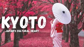 Discover Kyoto A Guide to Japan’s Cultural Heart [upl. by Steen911]