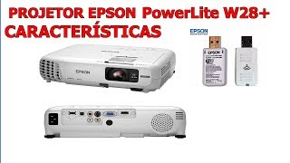 Projetor Epson PowerLite W28 Caracteristicas [upl. by Hnim]