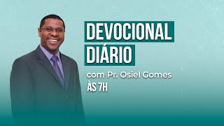 DEVOCIONAL DIÁRIO COM Pr Osiel Gomes [upl. by Auhsuoj]