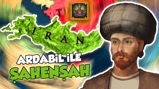 ŞEHİNŞAH İSMAİL  Europa Universalis 4 King of Kings Ardabil [upl. by Nnayrb]