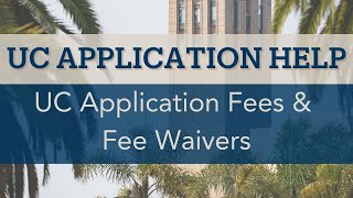 UC Application Fees amp Fee Waivers [upl. by Rusel]