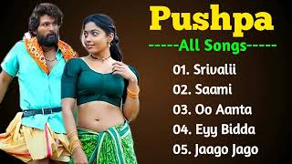 Pushpa Movie Song  Pushpa Movie All Song  Pushpa Movie songs all hindi [upl. by Magdalene]