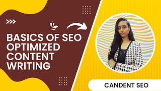 Basics of SEO Optimized Content Writing by Abhilasha  Candent SEO Company Patna [upl. by Odnuges]