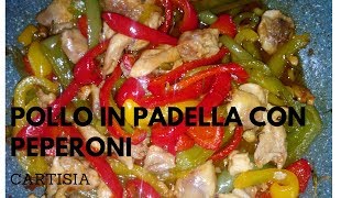 Pollo in Padella con i Peperoni Gustoso e Saporito Buonissimo [upl. by Odilia815]