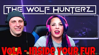 VOLA  Inside Your Fur Live From The Pool THE WOLF HUNTERZ Reactions [upl. by Gulick]