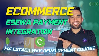 Esewa Payment Gateway Integration  Ecommerce  Nepali  Bipin Budhathoki  Ep26 [upl. by Worden]