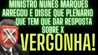 VERGONHA  NUNES MARQUES JOGOU A BOLA AO PLENÁRIO DO STF COM MEDO DE ALEXANDRE DE MORAES [upl. by Farlie931]