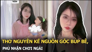 Thơ Nguyễn kể nguồn gốc búp bê phủ nhận chơi ngải [upl. by Merwyn]