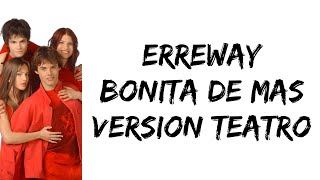 Erreway  Bonita de mas versión teatro letra [upl. by Otrebcire669]