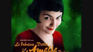 Amelie Soundtrack 4  Comptine dun autre été Laprèsmidi [upl. by Namrac47]