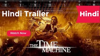 The Time Machine 2002 Hindi Trailer [upl. by Ferdy]