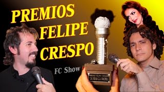 Premios Felipe Crespo  FC Show [upl. by Winter]