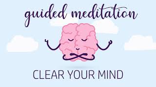 Clear Your Mind From Overthinking Guided Meditation [upl. by Noby804]