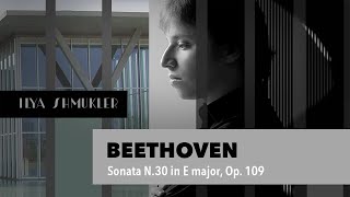 L van Beethoven Piano Sonata No30 in E major op109  Ilya Shmukler [upl. by Kariv]