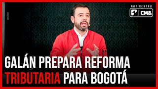 ¿Lo sabía Alcalde Galán anuncia reforma tributaria para Bogotá  Noticias Colombia Canal 1 [upl. by Waters621]