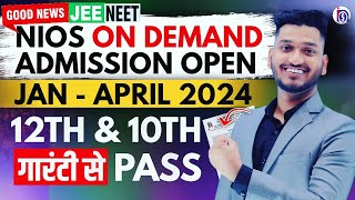 Nios On Demand Admission Open Jan  April 2024  Failed Improvement75FeeLast Date Full Process [upl. by Pleasant621]