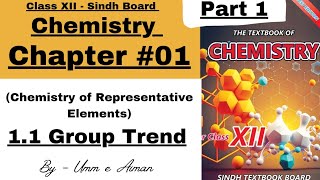 11 General Group Trend of Representative ElementsChapter 1XII Chemistry Sindh Board Umm e Aiman [upl. by Dazhehs]