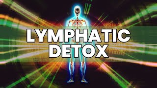 Lymphatic Detox  Alleviate Body Stiffness and Sore  Overcome Clogged Immune System  Heal Fatigue [upl. by Leanor]