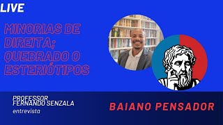 Minorias de direita Quebrado o Esteriótipos Participação do Professor Fernando Senzala [upl. by Thgirw470]