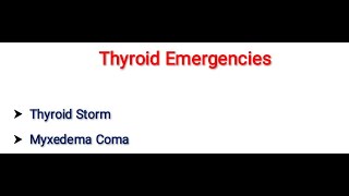 Thyroid Emergencies  Thyroid Storm  Myxoedema Coma [upl. by Gargan]